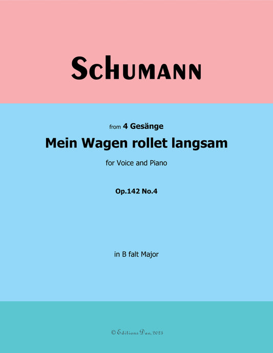 Mein Wagen rollet langsam, by R. Schumann