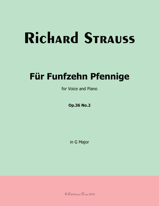 Fur Funfzehn Pfennige, by Richard Strauss