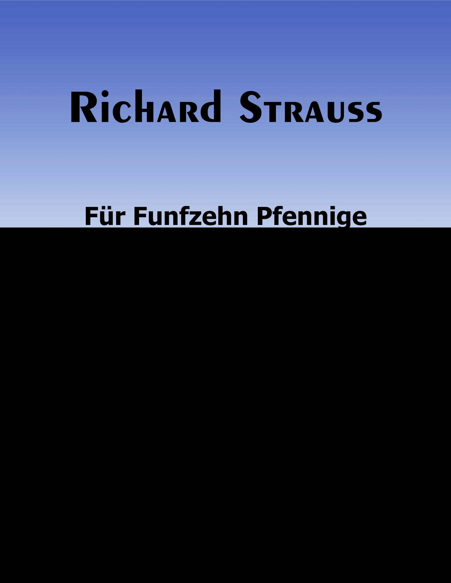 Fur Funfzehn Pfennige, by Richard Strauss