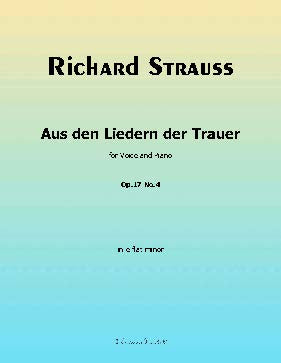 Aus den Liedern der Trauer, by Richard Strauss