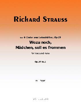 Wozu noch,Mädchen,soll es frommen, by Richard Strauss