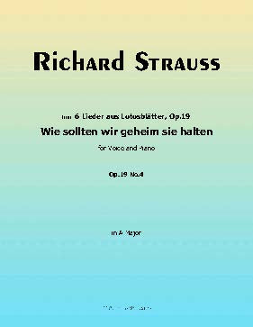 Wie sollten wir geheim sie halten, by Richard Strauss