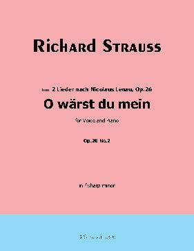 O wärst du mein, by Richard Strauss
