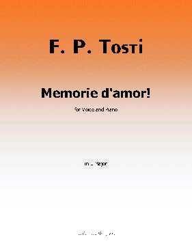 Memorie damor!, by F. P. Tosti