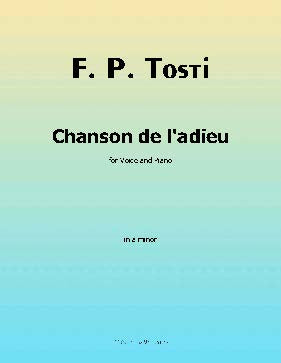 Chanson de ladieu, by F. P. Tosti