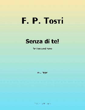 Senza di te!, by F. P. Tosti