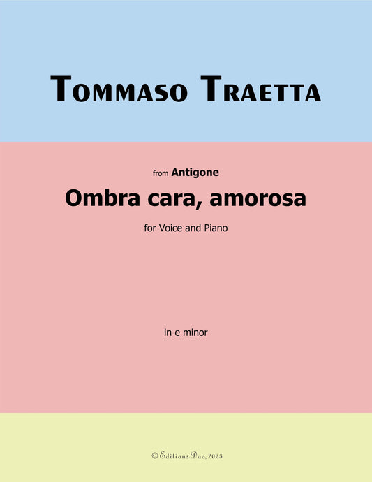 Ombra cara,amorosa, by Traetta