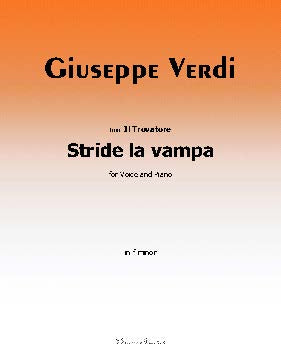 Stride la vampa, by Verdi