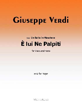 È lui!è lui!ne' palpiti, by Verdi