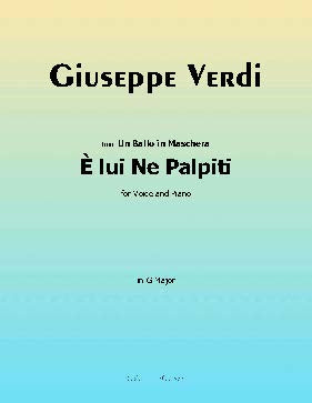 È lui!è lui!ne' palpiti, by Verdi