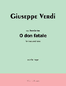 O don fatale, by Verdi