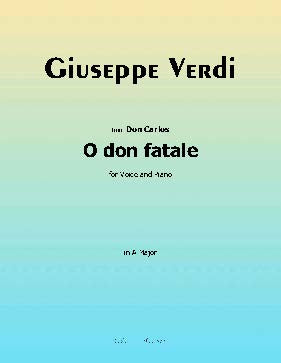 O don fatale, by Verdi