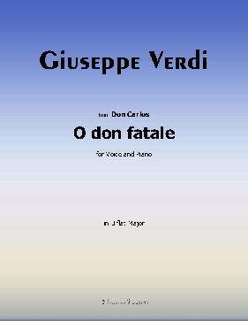 O don fatale, by Verdi
