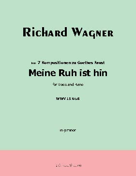 Meine Ruh ist hin, by R. Wagner
