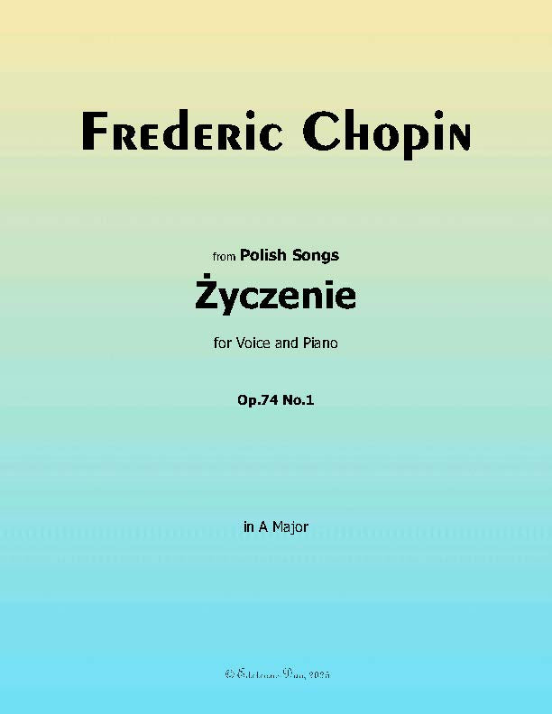 Życzenie(Mädchens Wunsch), by Chopin, Op.74 No.1