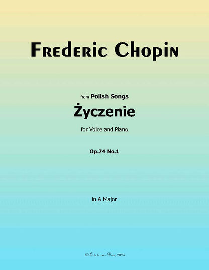 Życzenie(Mädchens Wunsch), by Chopin, Op.74 No.1