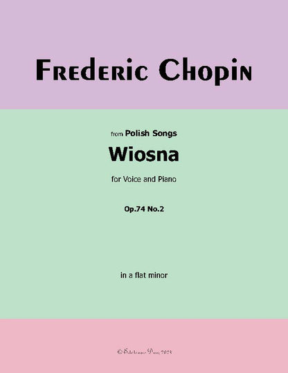 Wiosna(Der Frühling), by Chopin, Op.74 No.2