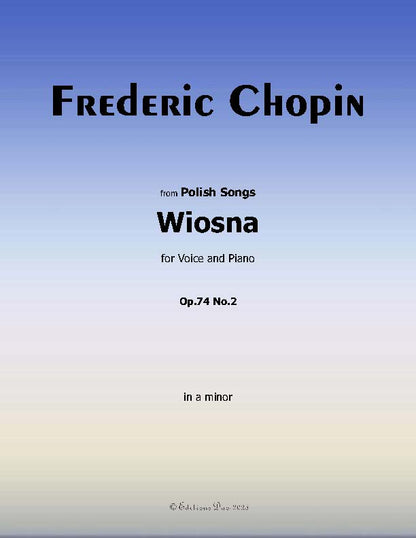 Wiosna(Der Frühling), by Chopin, Op.74 No.2