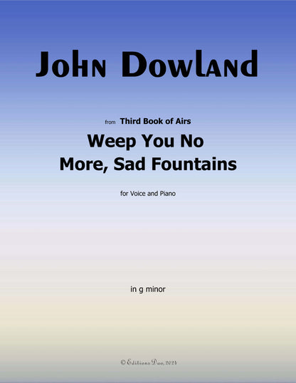 Weep You No More,Sad Fountains, by J. Dowland