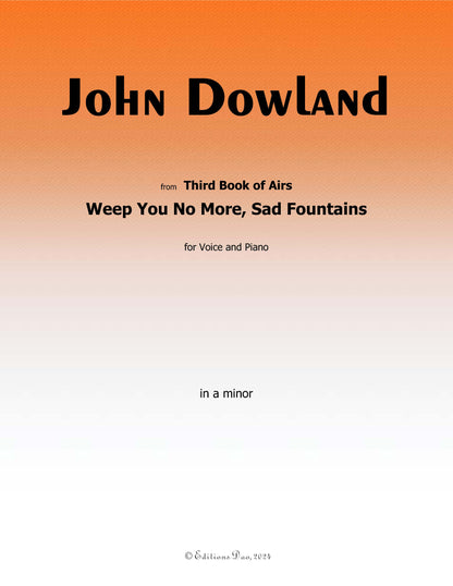 Weep You No More,Sad Fountains, by J. Dowland