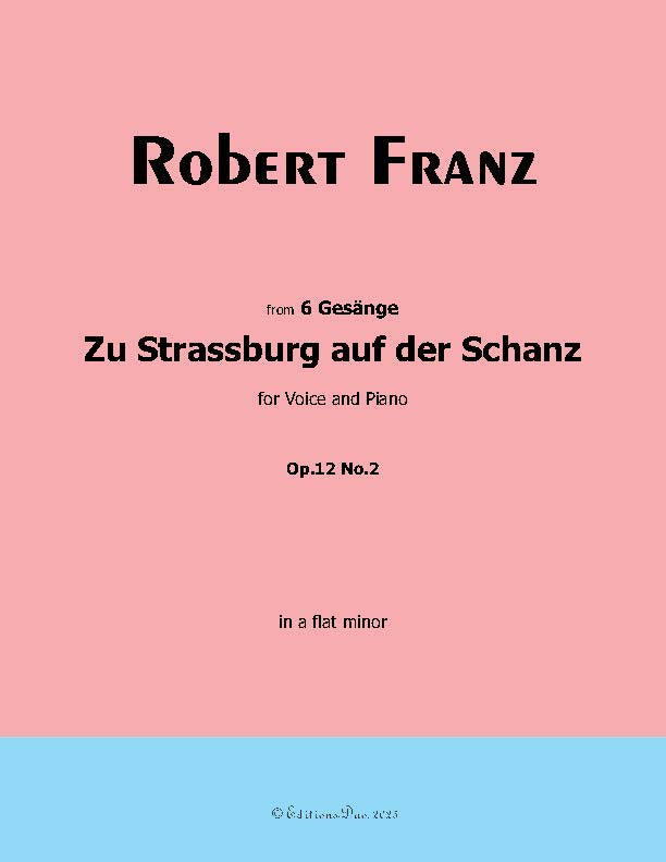 Zu Strassburg auf der Schanz, by Robert Franz