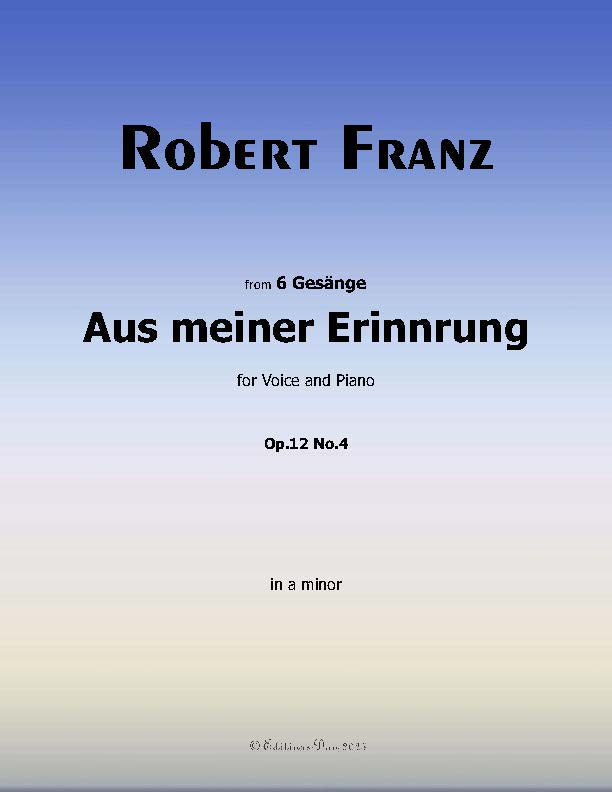 Aus meiner Erinnerung, by Robert Franz