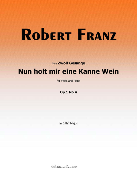 Nun holt mir eine Kanne Wein, by R. Franz