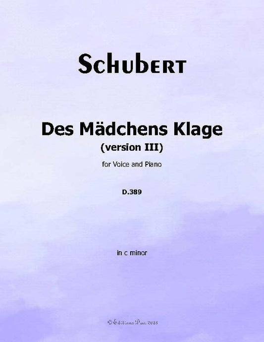 Des Madchens Klage (Version III), by Schubert