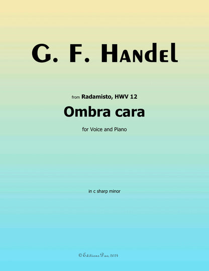 Ombra cara, by Handel