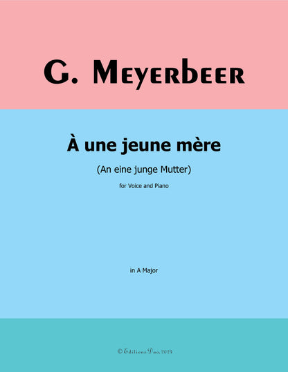 À une jeune mère, by Meyerbeer