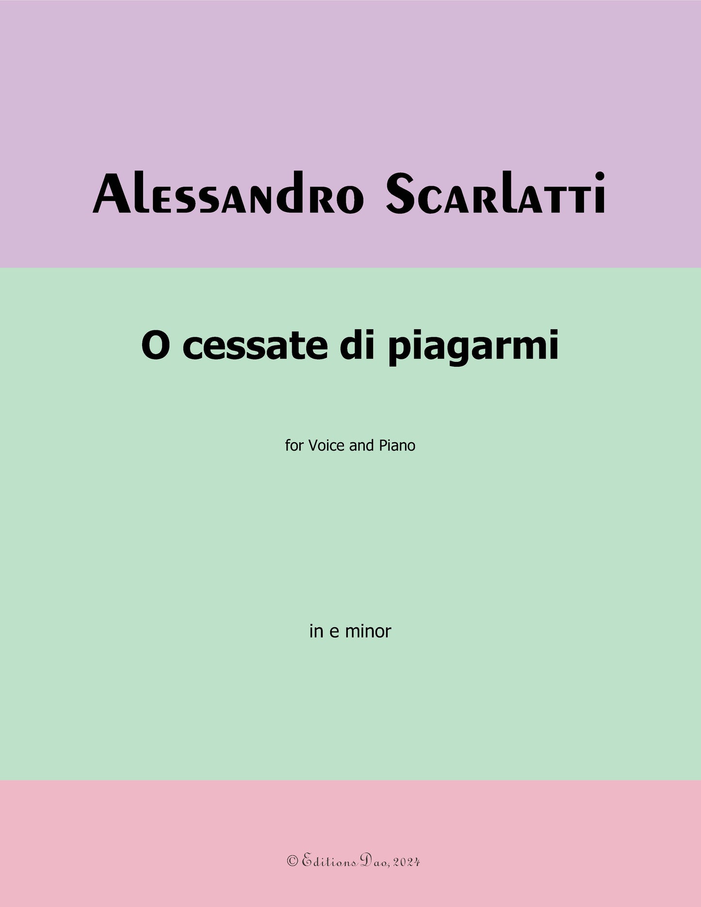 O cessate di piagarmi,by A. Scarlatti