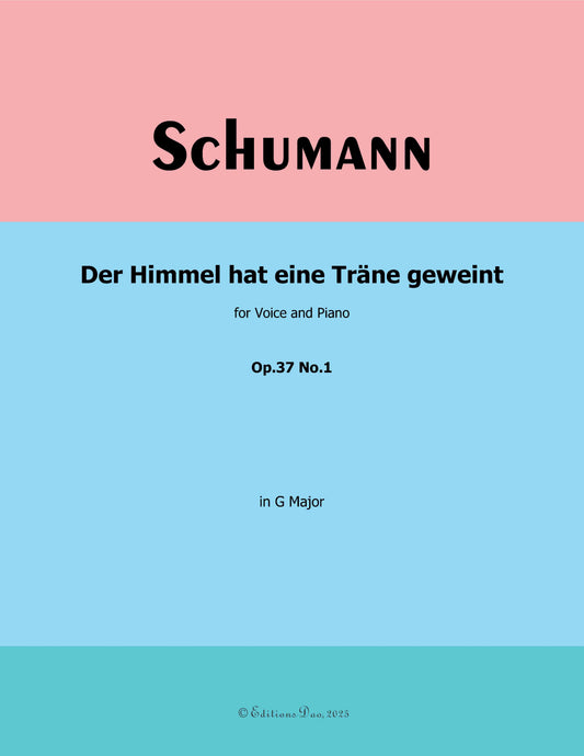 Der Himmel hat eine trane geweint, by R. Schumann