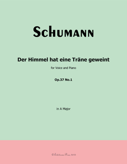 Der Himmel hat eine trane geweint, by R. Schumann