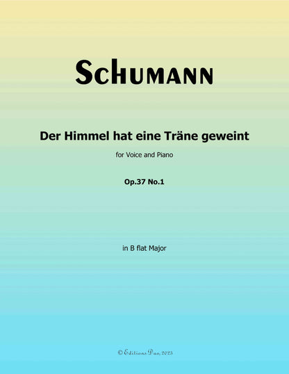 Der Himmel hat eine trane geweint, by R. Schumann