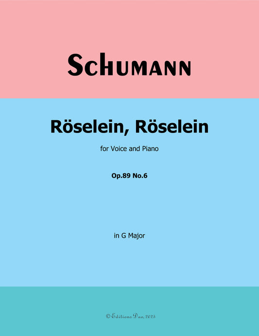 Roselein,Roselein, by R. Schumann
