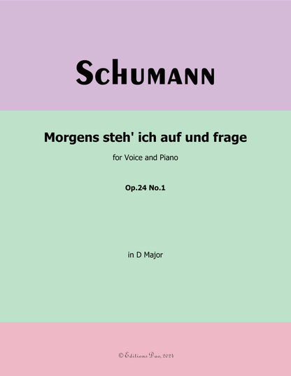 Morgens steh ich auf, by R. Schumann