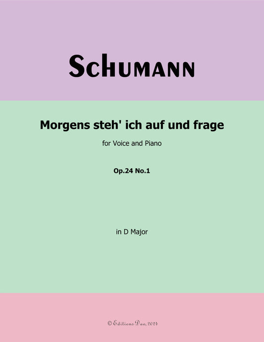 Morgens steh ich auf, by R. Schumann