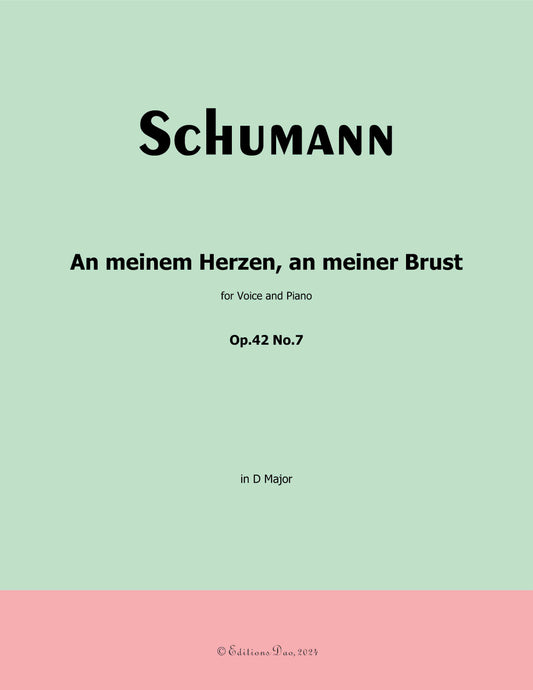 An meinem Herzen,an meiner Brust, by R. Schumann