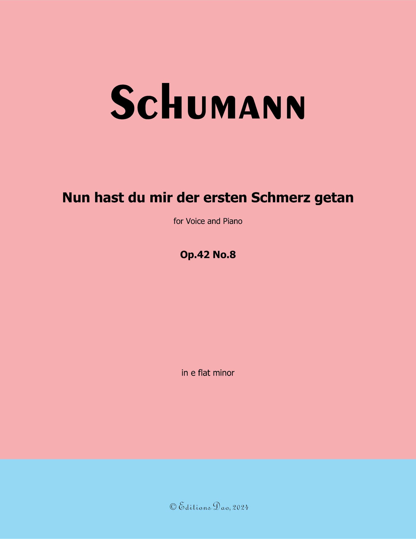Nun hast du mir der ersten Schmerz getan, by R. Schumann