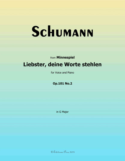 Liebster,deine Worte stehlen, by R. Schumann