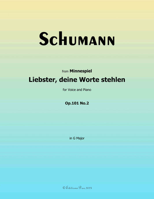 Liebster,deine Worte stehlen, by R. Schumann