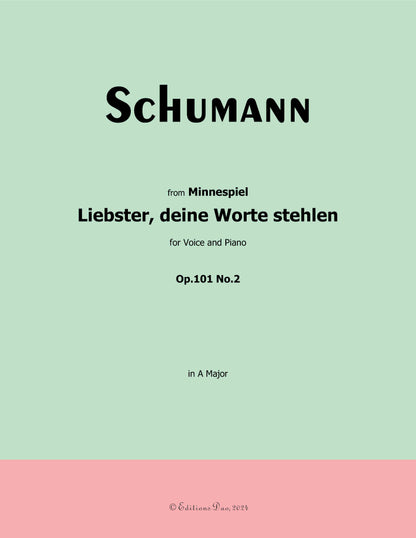 Liebster,deine Worte stehlen, by R. Schumann
