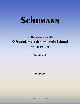 O Freund,mein Schirm,mein Schutz!, by R. Schumann