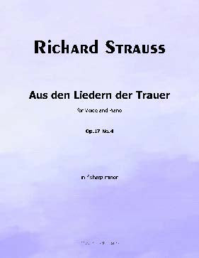 Aus den Liedern der Trauer, by Richard Strauss