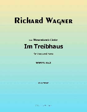 Im Treibhaus, by R. Wagner
