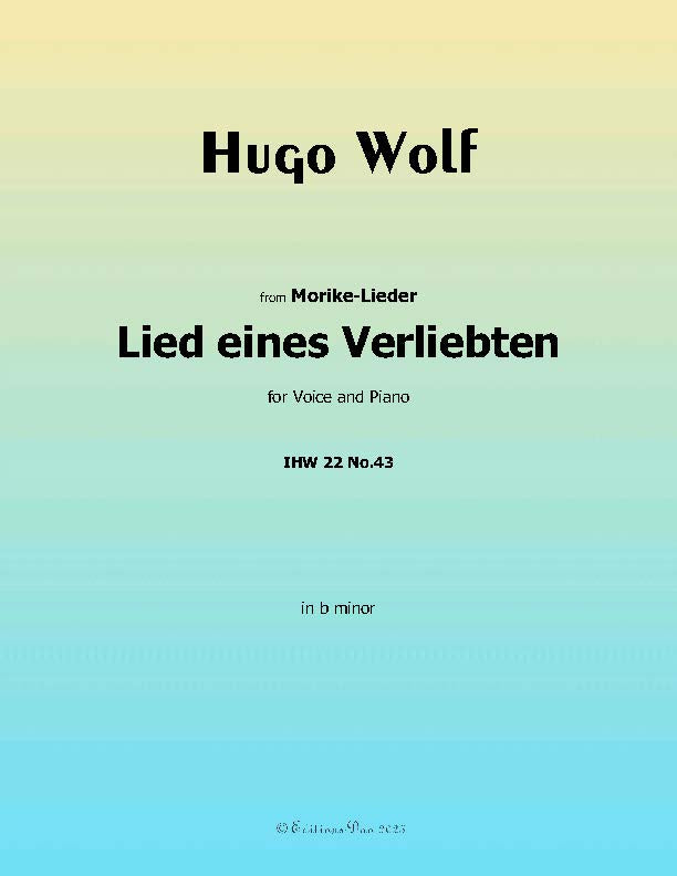Lied eines Verliebten, by Hugo Wolf, IHW 22 No.43